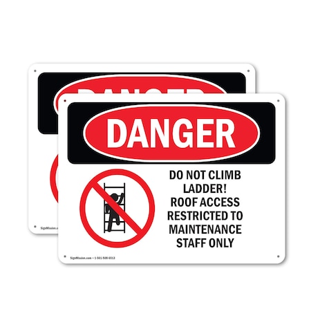 Signmission Do Not Climb Ladder Roof Access Danger Sign, Plastic, 24in W x 18in L, 2PK OS-2PACK-DS-P-1824-L-2091